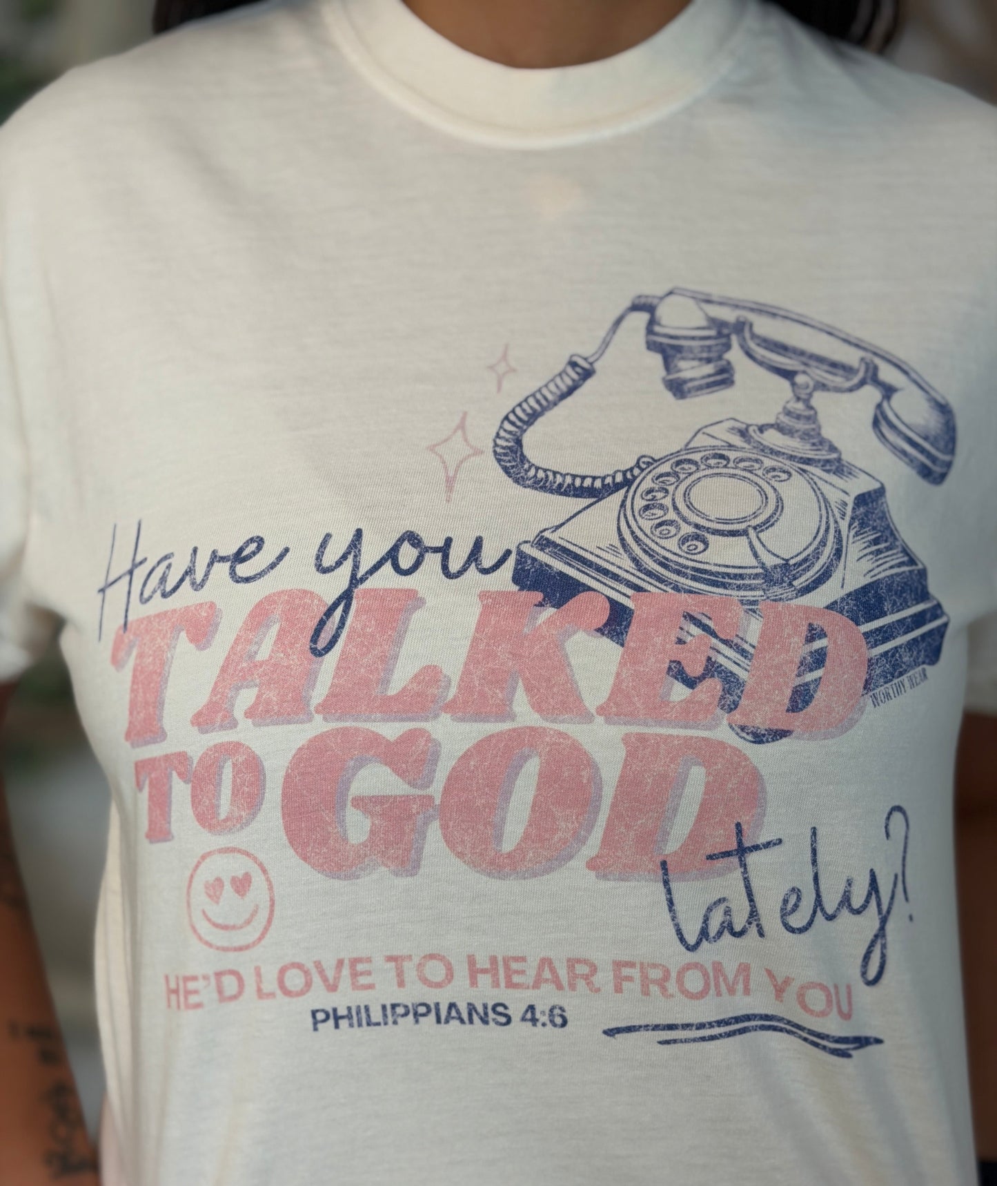 Have You Talked to God Lately? Graphic Tee