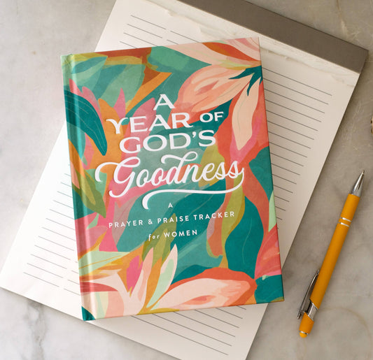 A Year of God's Goodness: A Prayer & Praise Tracker for Women